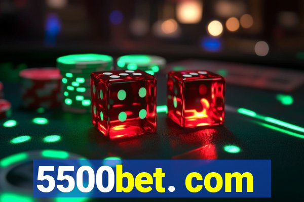 5500bet. com